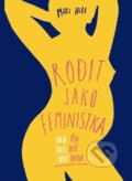 Kniha: Rodit jako feministka (Milli Hill). Ecstatic s.r.o., 2025 Kniha: Rodit jako feministka (Milli Hill). Ecstatic s.r.o., 2025