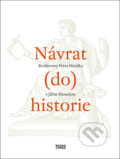Kniha: Návrat (do) historie (Petr Husák). Books & Pipes, 2025 Kniha: Návrat (do) historie (Petr Husák). Books & Pipes, 2025