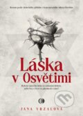 Kniha: Láska v Osvětimi (Jana Vrzalová), 2025 Kniha: Láska v Osvětimi (Jana Vrzalová), 2025