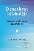 Kniha: Desetkrát klidnější (Kirren Schnack). Audiolibrix, 2025 Kniha: Desetkrát klidnější (Kirren Schnack). Audiolibrix, 2025