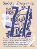 Kniha: Sudety: Ztracený ráj (František Kotleta, Kateřina Tučková, Jaroslav Rudiš, Marie Hajdová, David Jan Žák, Michal Vrba, Petra Klabouchová, Michaela Klevisová, Petra Dvořáková a Jakuba Katalpa), 2025 Kniha: Sudety: Ztracený ráj (František Kotleta, Kateřina Tučková, Jaroslav Rudiš, Marie Hajdová, David Jan Žák, Michal Vrba, Petra Klabouchová, Michaela Klevisová, Petra Dvořáková a Jakuba Katalpa), 2025
