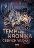 Kniha: Temná kronika českých vrahů (Jaromír Slušný). XYZ, 2025 Kniha: Temná kronika českých vrahů (Jaromír Slušný). XYZ, 2025