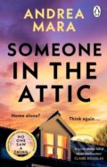 Kniha: Someone in the Attic (Andrea Mara). Transworld, 2025 Kniha: Someone in the Attic (Andrea Mara). Transworld, 2025