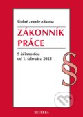 Kniha: Zákonník práce (úplné znenie) (Heuréka). Heuréka, 2025 Kniha: Zákonník práce (úplné znenie) (Heuréka). Heuréka, 2025