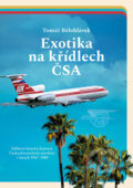 Kniha: Exotika na křídlech ČSA (Tomáš Bělohlávek). Lukáš a syn, 2025 Kniha: Exotika na křídlech ČSA (Tomáš Bělohlávek). Lukáš a syn, 2025