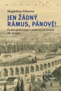 Kniha: Jen žádný rámus, pánové! (Magdaléna Pokorná). Academia, 2025 Kniha: Jen žádný rámus, pánové! (Magdaléna Pokorná). Academia, 2025