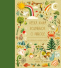 Kniha: Veľká kniha rozprávok o prírode zo všetkých kútov sveta (Angela McAllister), 2025 Kniha: Veľká kniha rozprávok o prírode zo všetkých kútov sveta (Angela McAllister), 2025