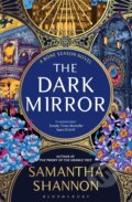 Kniha: The Dark Mirror (Samantha Shannon). Bloomsbury, 2025 Kniha: The Dark Mirror (Samantha Shannon). Bloomsbury, 2025