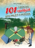 Kniha: 101 tipov pre všetkých ako prežiť v prírode (Foni book). Foni book, 2025 Kniha: 101 tipov pre všetkých ako prežiť v prírode (Foni book). Foni book, 2025