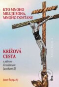 Kniha: Kto mnoho miluje Boha, mnoho dostane (Jozef Šuppa). Dobrá kniha, 2025 Kniha: Kto mnoho miluje Boha, mnoho dostane (Jozef Šuppa). Dobrá kniha, 2025