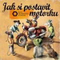 Kniha: Jak si postavit motorku, 2025 Kniha: Jak si postavit motorku, 2025