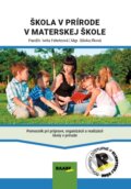 Kniha: Škola v prírode v materskej škole (Iveta Feketeová a Slávka Iľková). Raabe, 2025 Kniha: Škola v prírode v materskej škole (Iveta Feketeová a Slávka Iľková). Raabe, 2025