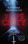 Kniha: Slepé cesty (Kateřina Surmanová), 2025 Kniha: Slepé cesty (Kateřina Surmanová), 2025