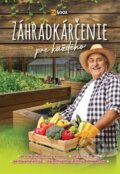 Kniha: Záhradkárčenie pre každého (Gitta Kocsisné Molnár). EX book, 2025 Kniha: Záhradkárčenie pre každého (Gitta Kocsisné Molnár). EX book, 2025