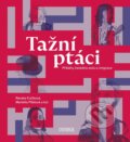 Kniha: Tažní ptáci (Markéta Pilátová, Renáta Fučíková, a kolektiv a kolektiv). Universum, 2025 Kniha: Tažní ptáci (Markéta Pilátová, Renáta Fučíková, a kolektiv a kolektiv). Universum, 2025