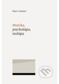 Kniha: Mystika, psychológia, teológia (Marco Vannini). Minor, 2025 Kniha: Mystika, psychológia, teológia (Marco Vannini). Minor, 2025