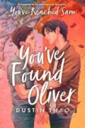 Kniha: You've Found Oliver (Dustin Thao). Pan Macmillan, 2025 Kniha: You've Found Oliver (Dustin Thao). Pan Macmillan, 2025