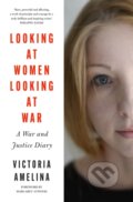 Kniha: Looking at Women, Looking at War (Victoria Amelina). HarperCollins Publishers, 2025 Kniha: Looking at Women, Looking at War (Victoria Amelina). HarperCollins Publishers, 2025