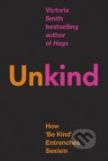 Kniha: (Un)kind (Victoria Smith). Little, Brown, 2025 Kniha: (Un)kind (Victoria Smith). Little, Brown, 2025