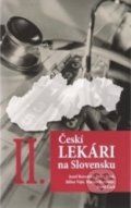 Českí lekári na Slovensku II. - Jozef Rovenský, Slovak Academic Press, 2013