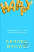 Kniha: Happy (Derren Brown). Bantam Press, 2016 Kniha: Happy (Derren Brown). Bantam Press, 2016