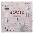 Kniha: #OOTD: Fashion Flat Lay Colouring Book (Laura Hickman). Laurence King Publishing, 2016 Kniha: #OOTD: Fashion Flat Lay Colouring Book (Laura Hickman). Laurence King Publishing, 2016