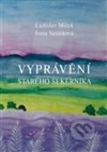 Kniha: Vyprávění starého sekerníka (Ladislav Miček). A.R.T. media, 2016 Kniha: Vyprávění starého sekerníka (Ladislav Miček). A.R.T. media, 2016
