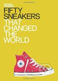 Fifty Sneakers That Changed the World, Conran Octopus, 2015
