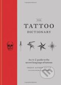 Kniha: The Tattoo Dictionary (Ashley Tyson a Trent Aitken-Smith). Mitchell Beazley, 2016 Kniha: The Tattoo Dictionary (Ashley Tyson a Trent Aitken-Smith). Mitchell Beazley, 2016
