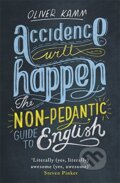 Kniha: Accidence Will Happen (Oliver Kamm). W&N, 2015 Kniha: Accidence Will Happen (Oliver Kamm). W&N, 2015