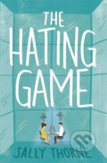 Kniha: The Hating Game (Sally Thorne). Little, Brown, 2016 Kniha: The Hating Game (Sally Thorne). Little, Brown, 2016