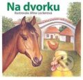 Kniha: Na dvorku (Jiřina Lockerová). Československý spisovatel, 2012 Kniha: Na dvorku (Jiřina Lockerová). Československý spisovatel, 2012