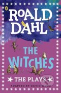 Kniha: The Witches: The Plays (Roald Dahl). Puffin Books, 2017 Kniha: The Witches: The Plays (Roald Dahl). Puffin Books, 2017