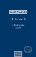Kniha: O ctnostech v Teologické sumě (Tomáš Akvinský). Krystal OP, 2025 Kniha: O ctnostech v Teologické sumě (Tomáš Akvinský). Krystal OP, 2025