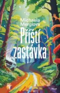Kniha: Příští zastávka (Michaela Merglová), 2025 Kniha: Příští zastávka (Michaela Merglová), 2025