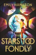 Kniha: The Stars Too Fondly (Emily Hamilton). Gollancz, 2025 Kniha: The Stars Too Fondly (Emily Hamilton). Gollancz, 2025