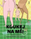 Kniha: Koukej na mě! (Annika Leone), 2025 Kniha: Koukej na mě! (Annika Leone), 2025