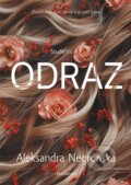 Kniha: Odraz (Aleksandra Negrońska). Nakladatelství Fragment, 2025 Kniha: Odraz (Aleksandra Negrońska). Nakladatelství Fragment, 2025