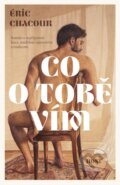 Kniha: Co o tobě vím (Éric Chacour), 2025 Kniha: Co o tobě vím (Éric Chacour), 2025