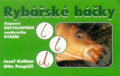 Kniha: Kapesní encyklopedie moderního rybáře: Rybářské háčky (Josef Kuthan a Otto Pospíšil). Ottovo nakladatelství, 2001 Kniha: Kapesní encyklopedie moderního rybáře: Rybářské háčky (Josef Kuthan a Otto Pospíšil). Ottovo nakladatelství, 2001