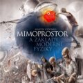 Kniha: Mimoprostor a základy moderní fyziky (Martin Sodomka). MS studio, 2025 Kniha: Mimoprostor a základy moderní fyziky (Martin Sodomka). MS studio, 2025