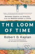 Kniha: The Loom of Time (Robert D. Kaplan). Random House, 2025 Kniha: The Loom of Time (Robert D. Kaplan). Random House, 2025