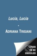 Kniha: Lucia Lucia Pa (Adriana Trigiani). Simon & Schuster, 2030 Kniha: Lucia Lucia Pa (Adriana Trigiani). Simon & Schuster, 2030