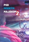 Kniha: Pod modrým majákom 2 (Janko Račko). FAMA art, 2025 Kniha: Pod modrým majákom 2 (Janko Račko). FAMA art, 2025
