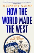 Kniha: How the World Made the West (Josephine Quinn). Bloomsbury, 2025 Kniha: How the World Made the West (Josephine Quinn). Bloomsbury, 2025