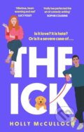 Kniha: The Ick (Holly McCulloch). Renegade, 2025 Kniha: The Ick (Holly McCulloch). Renegade, 2025