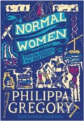 Kniha: Normal Women (Philippa Gregory). Red Shed, 2025 Kniha: Normal Women (Philippa Gregory). Red Shed, 2025