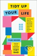 Kniha: Tidy Up Your Life (Tyler Moore). Rodale Press, 2025 Kniha: Tidy Up Your Life (Tyler Moore). Rodale Press, 2025