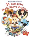 Kniha: Po čom piští školáčikova dušička (Sibyla Mislovičová). Matys, 2025 Kniha: Po čom piští školáčikova dušička (Sibyla Mislovičová). Matys, 2025