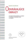 Kniha: Odvrávajúce obrazy (Marta Fülopövá). Univerzita Komenského Bratislava, 2014 Kniha: Odvrávajúce obrazy (Marta Fülopövá). Univerzita Komenského Bratislava, 2014